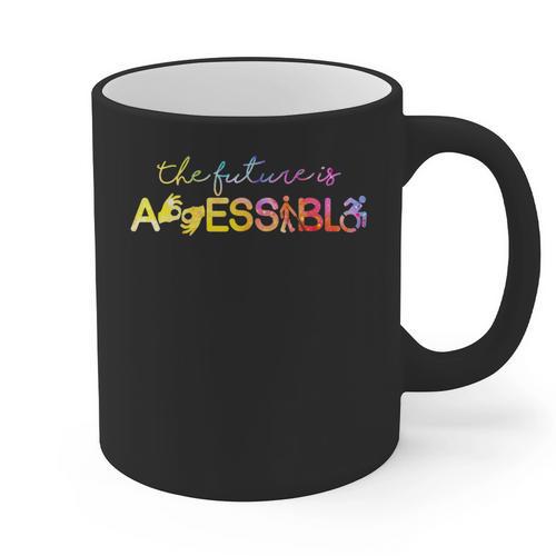 The Future Is Accessible Special Education Teacher Graphic Print Coffee Mug - teacherstshirts.com