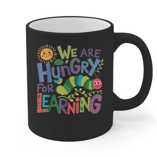 We Are Hungry For Learning Teacher Life Back To School Graphic Print Coffee Mug - teacherstshirts.com CA