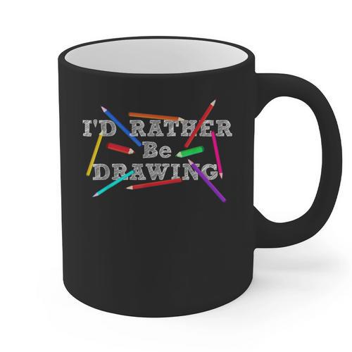 I'd Rather Be Drawing Artist Art Teacher Sketching Lover For Men Women Girls Kids Graphic Print Coffee Mug - teacherstshirts.com UK