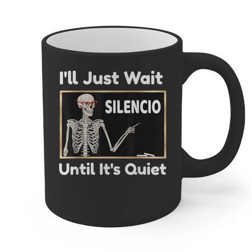I'Ll Just Wait Until It's Quiet Spanish Teacher Halloween Men Women Kids Graphic Print Coffee Mug - teacherstshirts.com UK