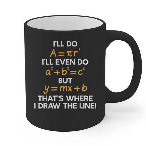 I'Ll Do Math Formula Math Puns For Students Teachers Graphic Print Coffee Mug - teacherstshirts.com AU