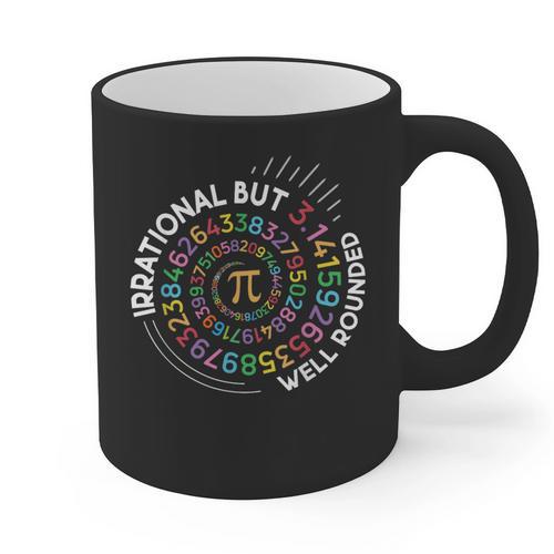 Irrational But Well Rounded Pi Day Math Teacher Student Geek Graphic Print Coffee Mug - teacherstshirts.com