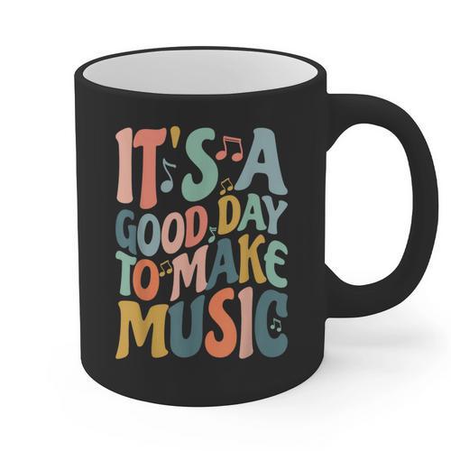 It's A Good Day To Make Music Musician Band Music Teacher Graphic Print Coffee Mug - teacherstshirts.com