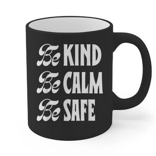 Be Kind Be Calm Be Safe Awareness For Teachers For Men Women Kids Graphic Print Coffee Mug - teacherstshirts.com UK