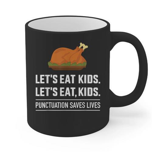 Let's Eat Kids Grammar For Thanksgiving Teacher Graphic Print Coffee Mug - teacherstshirts.com UK