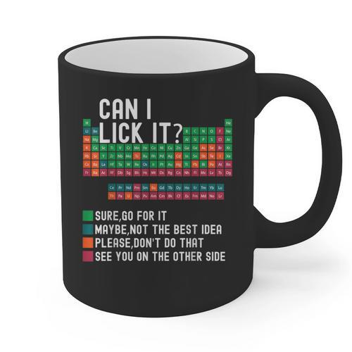Can I Lick It Periodic Table Science Teacher Chemistry Graphic Print Coffee Mug - teacherstshirts.com