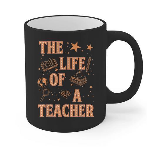 The Life Of A Teacher Back To School Women Men Graphic Print Coffee Mug - teacherstshirts.com