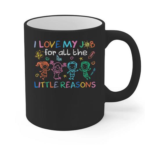 I Love My Job For All The Little Reasons Teacher Graphic Print Coffee Mug - teacherstshirts.com UK