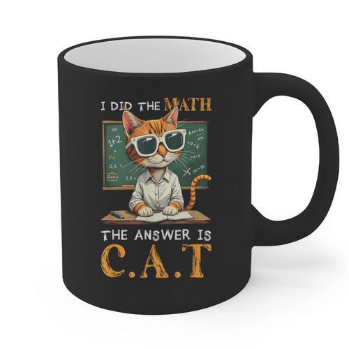 I Did The Math The Answer Is Cats Math Cat Teacher Graphic Print Coffee Mug - teacherstshirts.com UK