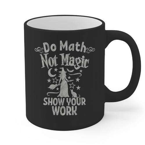 Do Math Not Magic Math Teacher Halloween Cat Witch Graphic Print Coffee Mug - teacherstshirts.com