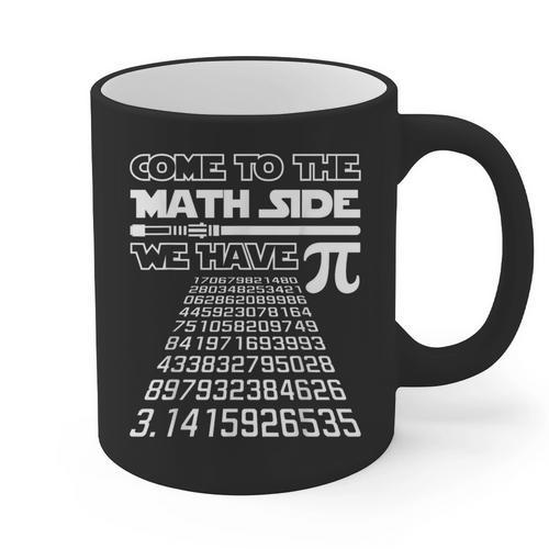 Come To The Math Side We Have Pie Shirt Pi Day Teacher Graphic Print Coffee Mug - teacherstshirts.com UK