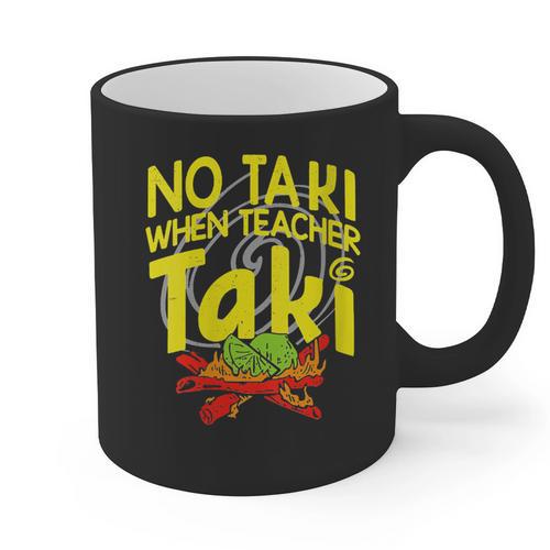 No Taki When Teacher Taki Education Classroom Teacher Graphic Print Coffee Mug - teacherstshirts.com UK