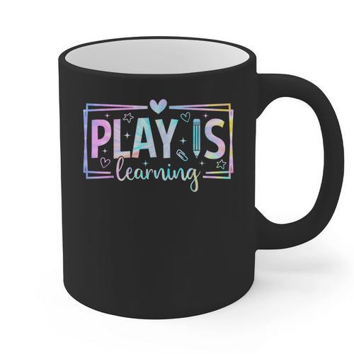 Play Is Learning Kindergarten Teacher Team Women Graphic Print Coffee Mug - teacherstshirts.com