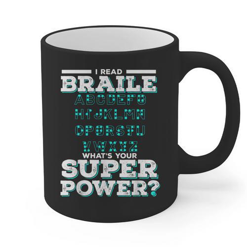I Read Braille Tell Me Your Superpower Braille Teacher For Men Women Graphic Print Coffee Mug - teacherstshirts.com