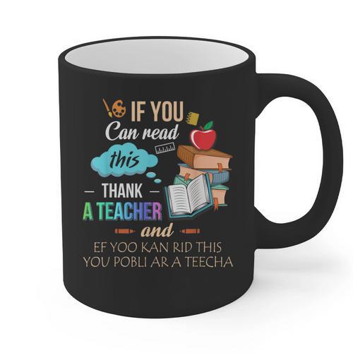If You Can Read This Thank A Teacher Graphic Print Coffee Mug - teacherstshirts.com