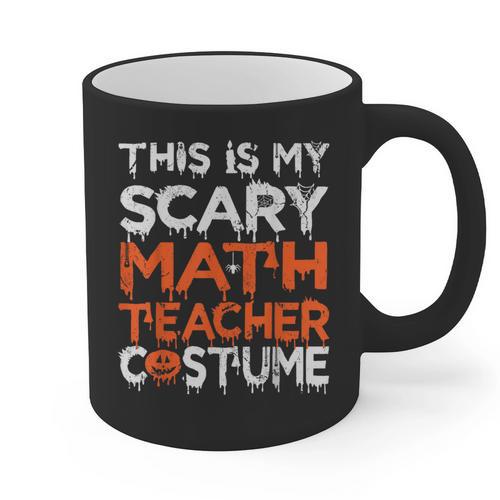 This Is My Scary Math Teacher Costume For Halloween Graphic Print Coffee Mug - teacherstshirts.com AU