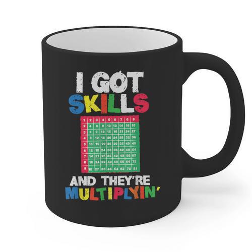 I Got Skills They'Re Multiplying Shirt Math Teacher Graphic Print Coffee Mug - teacherstshirts.com AU