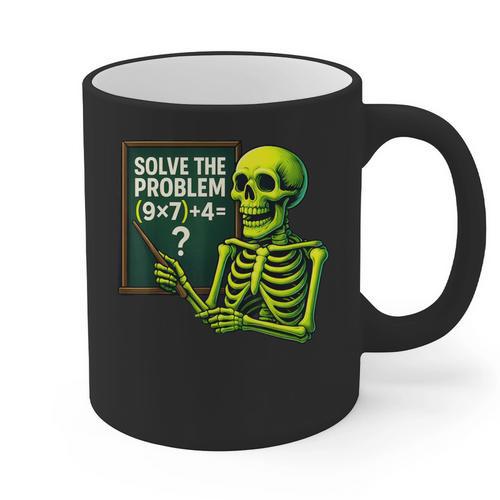 Solve The Problem Skeleton Teacher Halloween Math Six Seven Graphic Print Coffee Mug - teacherstshirts.com