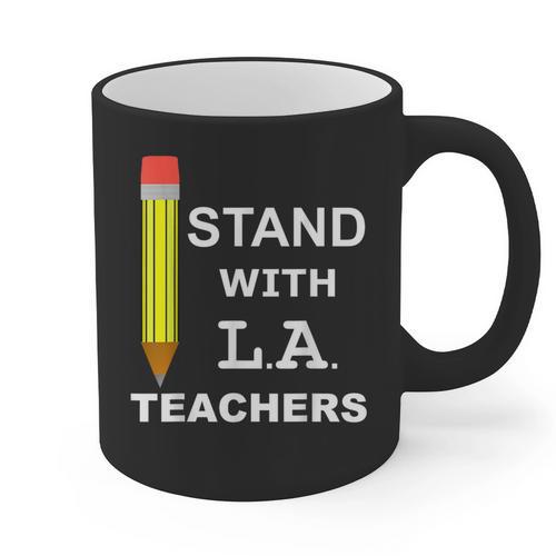 Stand With LA Teachers Tshirt United Los Angeles T Shirt Men Women Kids Graphic Print Coffee Mug - teacherstshirts.com