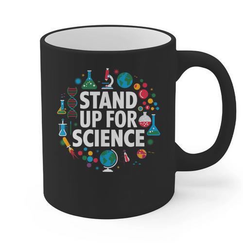 Stand Up For Science STEM Advocacy Pro Scientific Teacher Graphic Print Coffee Mug - teacherstshirts.com