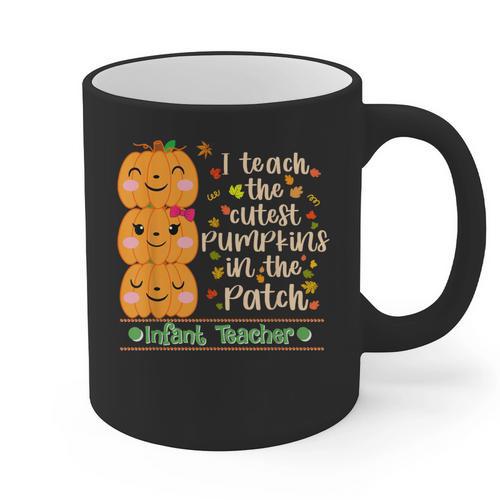 I Teach The Cutest Pumpkins In The Patch Infant Teacher Graphic Print Coffee Mug - teacherstshirts.com