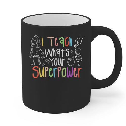 I Teach What's Your Superpower Teacher Teaching For Men Women Graphic Print Coffee Mug - teacherstshirts.com AU