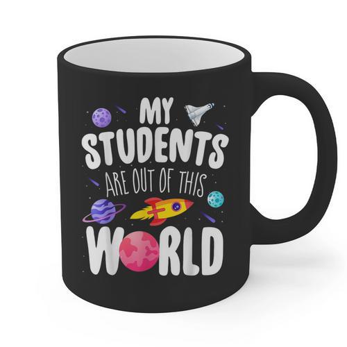 Teacher Tee My Students Are Out Of This World Space Graphic Print Coffee Mug - teacherstshirts.com