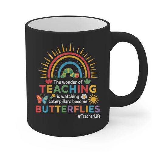 Teacher The Wonder Of Teaching Is Watching Caterpillar Graphic Print Coffee Mug - teacherstshirts.com