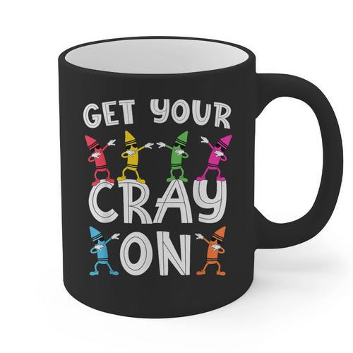 Teacher's Get Your Cray On Dabbing Crayons Graphic Print Coffee Mug - teacherstshirts.com
