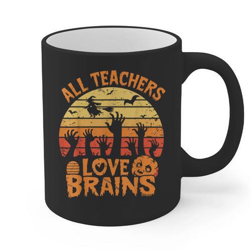 All Teachers Love Brains Teachers Halloween Teacher Graphic Print Coffee Mug - teacherstshirts.com UK
