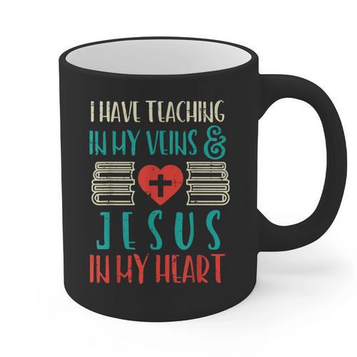 Teaching In My Veins Jesus In My Heart God Christian Teacher Graphic Print Coffee Mug - teacherstshirts.com