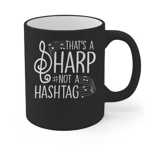 That's a Sharp Not a Hashtag Music Teacher Musicians Graphic Print Coffee Mug - teacherstshirts.com AU