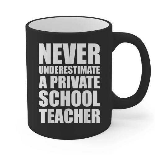 Never Underestimate A Private School Teacher Back To School Graphic Print Coffee Mug - teacherstshirts.com