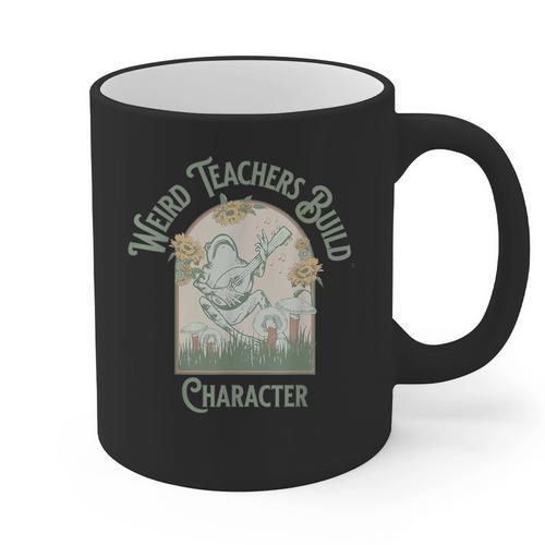 Weird Teachers Build Character- Teacher's Day Graphic Print Coffee Mug - teacherstshirts.com
