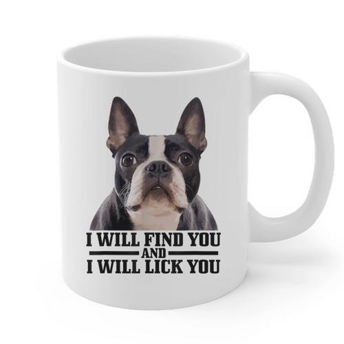 Boston Terrier Will Find And Lick You Bostie Mom Graphic Print Coffee Mug - Bostonterriersmerch.com DE