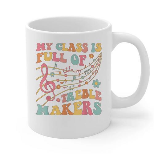 My Class Is Full Of Treble Makers Funny Music Teacher Groovy Men Women Girls Kids Graphic Print Coffee Mug - teacherstshirts.com CA