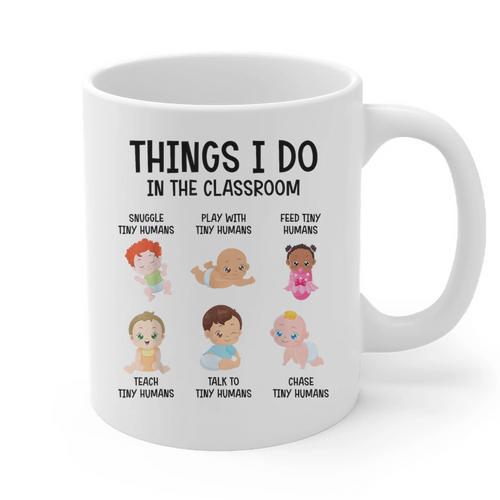 Daycare Preschool Infant Teacher Thing I Do In The Classroom Graphic Print Coffee Mug - teacherstshirts.com UK