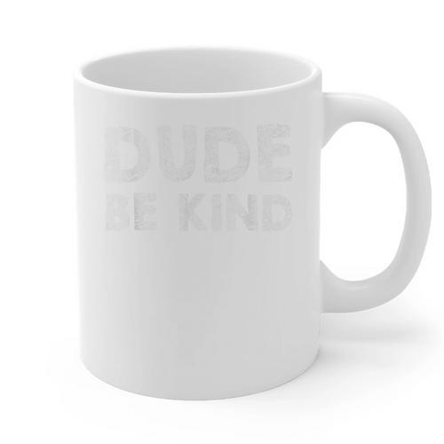 Dude Be Kind Unity Day Orange Anti Bullying Teachers Kids Graphic Print Coffee Mug - teacherstshirts.com AU