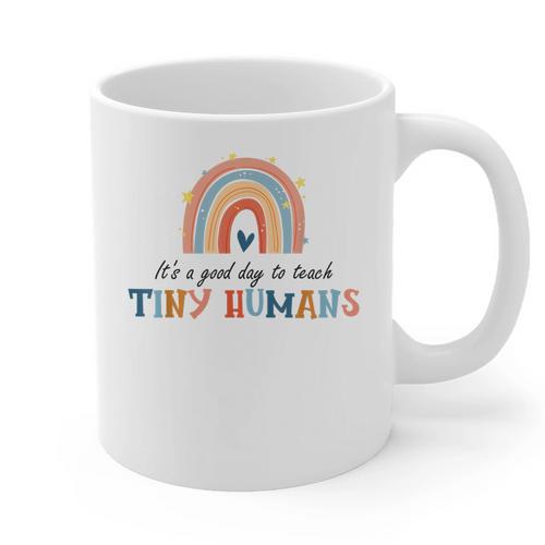 Good Day To Teach Tiny Humans Rainbow Teacher Graphic Print Coffee Mug - teacherstshirts.com AU