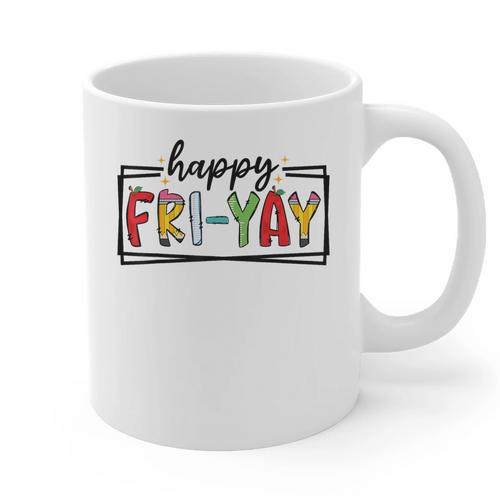 Happy Fri-Yay Friday Lovers Teacher Fri Yay Weekend Graphic Print Coffee Mug - teacherstshirts.com AU