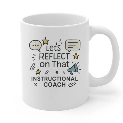 Instructional Coach Reflect Support Teachers Student Success Graphic Print Coffee Mug - teacherstshirts.com