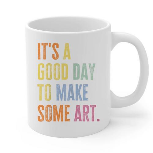It's A Good Day To Make Art Artist Teacher Painter Graphic Print Coffee Mug - teacherstshirts.com