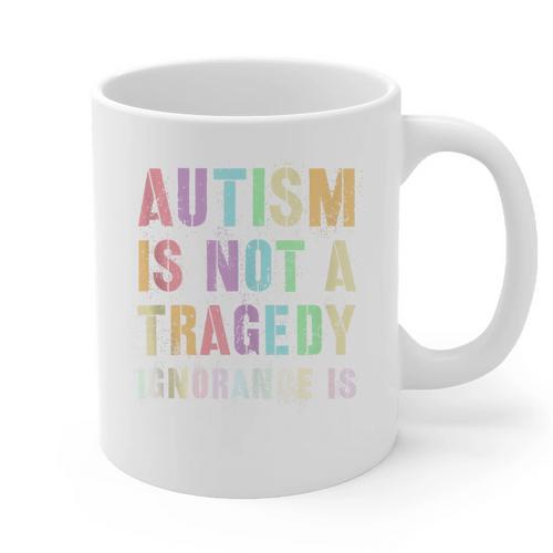 Kids AUTISM IS NOT A TRAGEDY IGNORANCE IS Proud Teacher Crew Graphic Print Coffee Mug - teacherstshirts.com