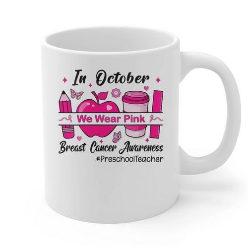 Preschool Teacher In October We Wear Pink Breast Cancer Graphic Print Coffee Mug - teacherstshirts.com UK