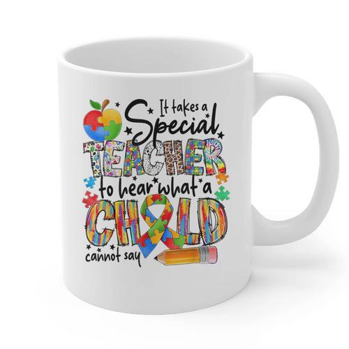 It Takes A Special Teacher To Hear What A Child Cannot Say Graphic Print Coffee Mug - teacherstshirts.com