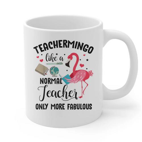 Teachermingo Like A Normal Teacher Only More Fabulous Graphic Print Coffee Mug - teacherstshirts.com