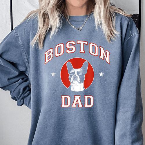 Boston Terrier Dad Dog Father For Men Women Kids Comfort Colors Sweatshirt - Bostonterriersmerch.com
