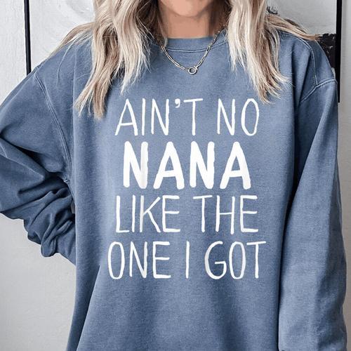 Kids Ain't No Nana Like The One I Got Comfort Colors Sweatshirt - Bostonterriersmerch.com