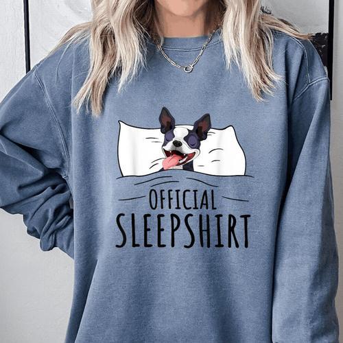 Boston Terrier Dog Lovers Sleepshirt Apparel Men Women Comfort Colors Sweatshirt - Bostonterriersmerch.com