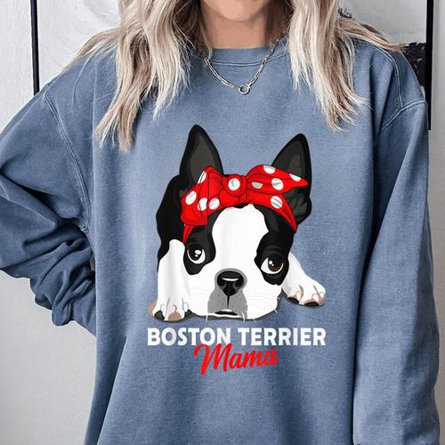 Boston Terrier Mum Dog Woman Idea Comfort Colors Sweatshirt - Bostonterriersmerch.com